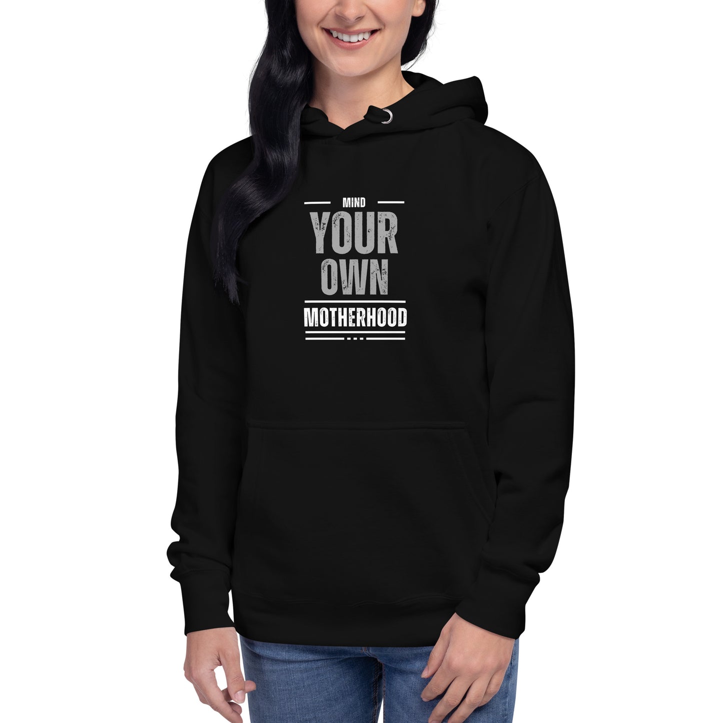 Mind Your Own Motherhood Unisex Hoodie