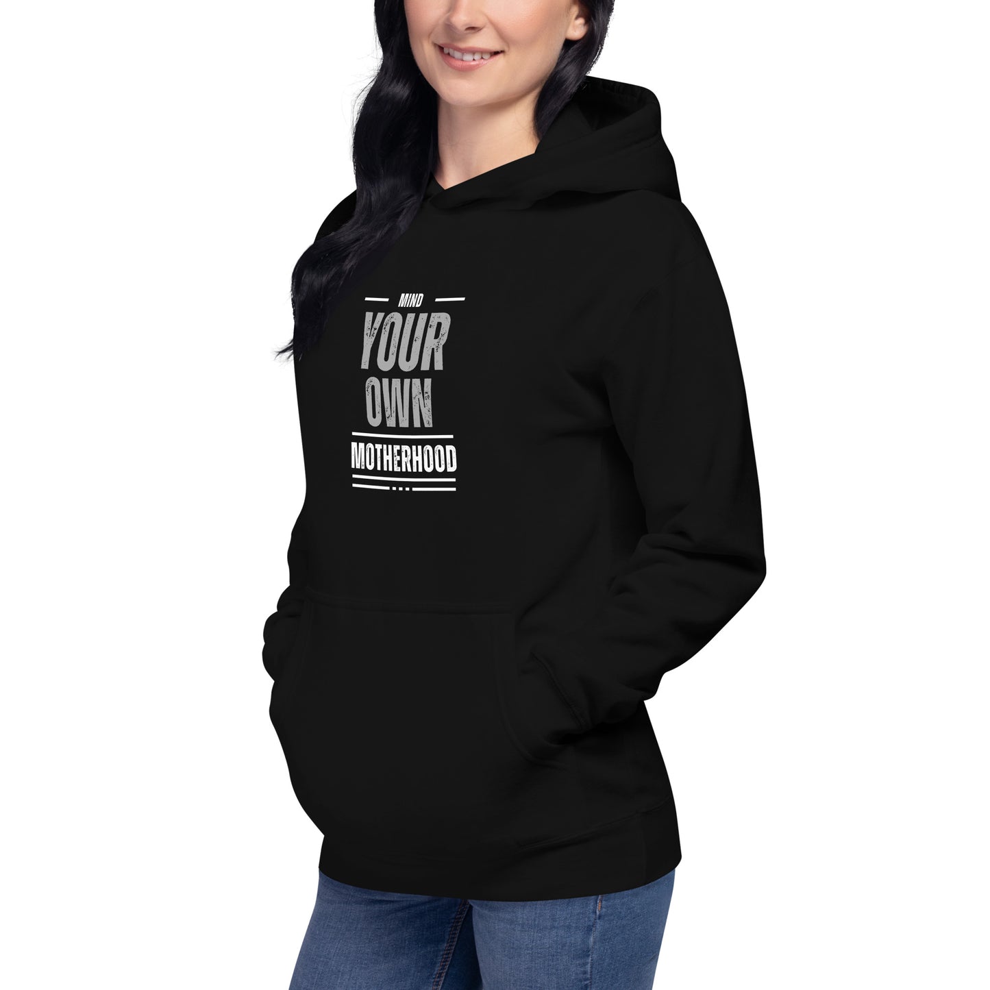 Mind Your Own Motherhood Unisex Hoodie