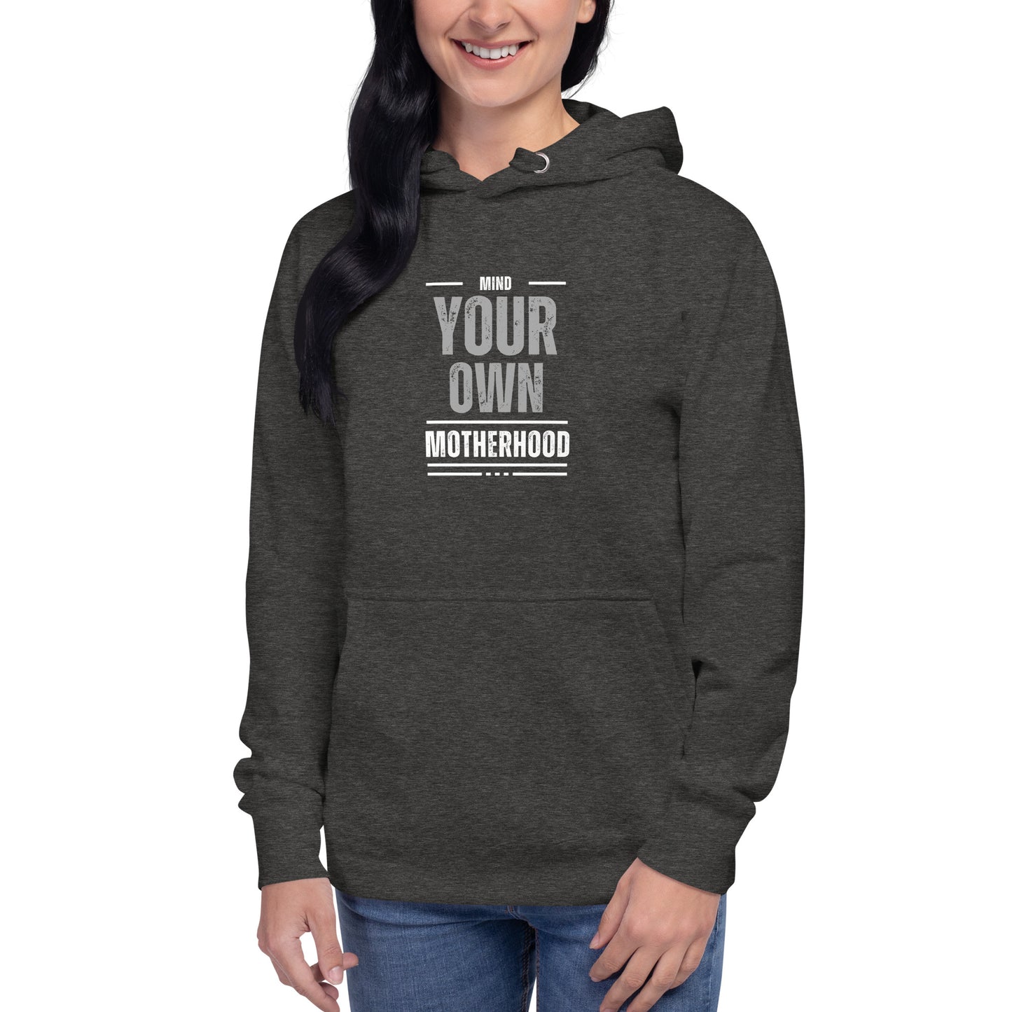 Mind Your Own Motherhood Unisex Hoodie