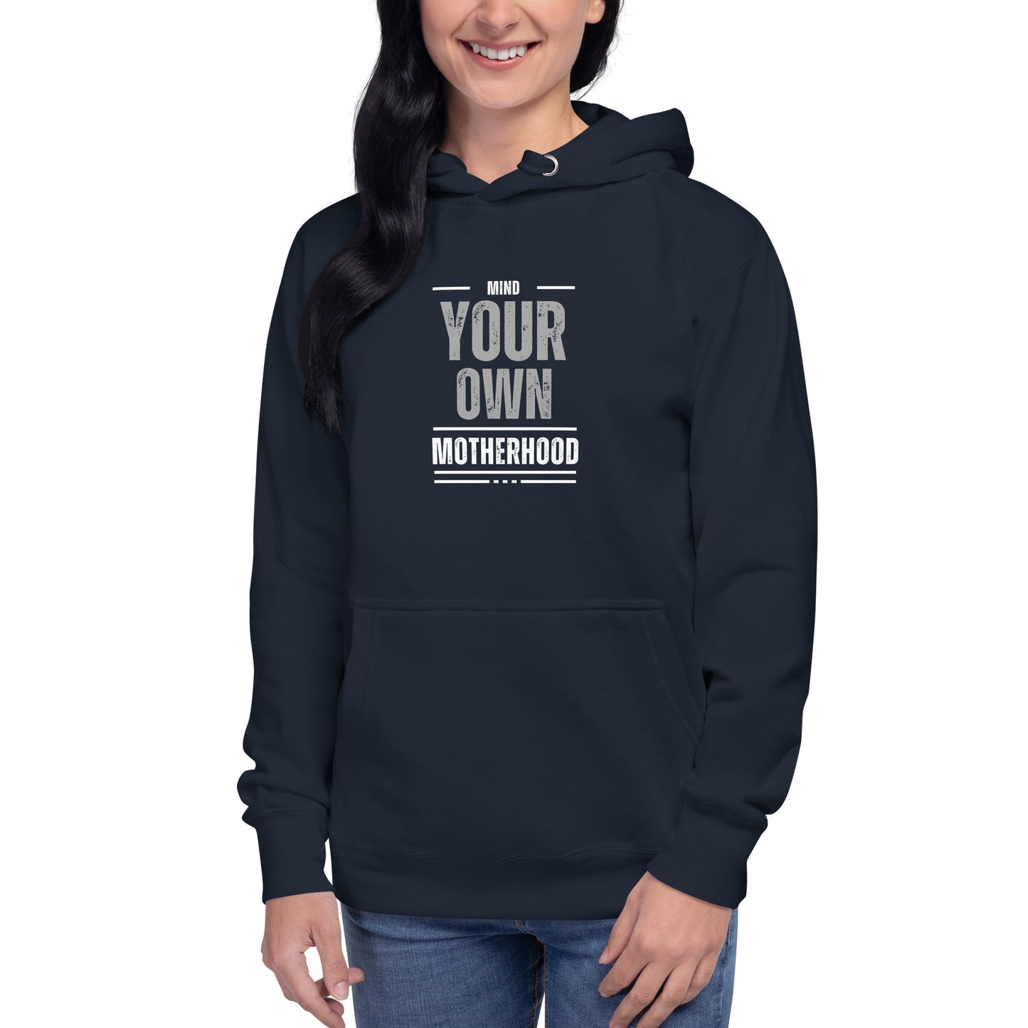 Mind Your Own Motherhood Unisex Hoodie