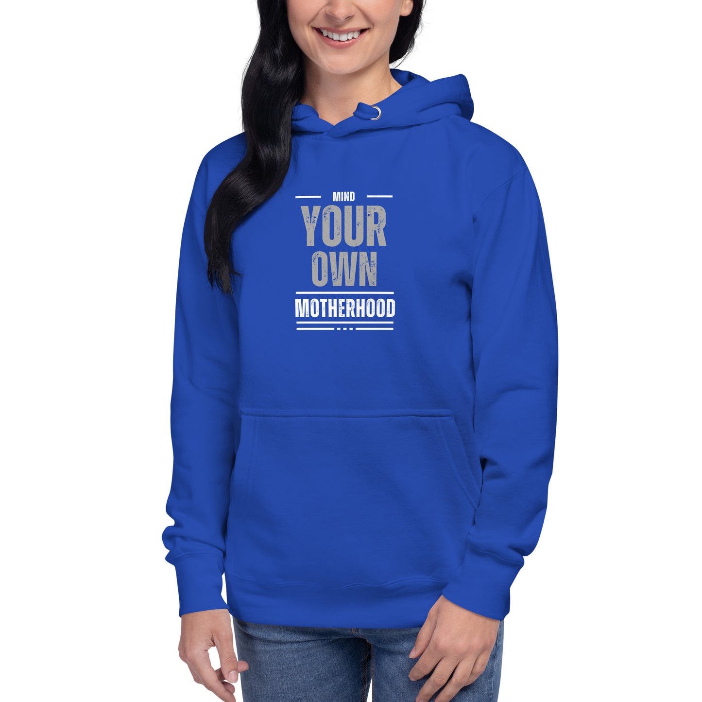 Mind Your Own Motherhood Unisex Hoodie