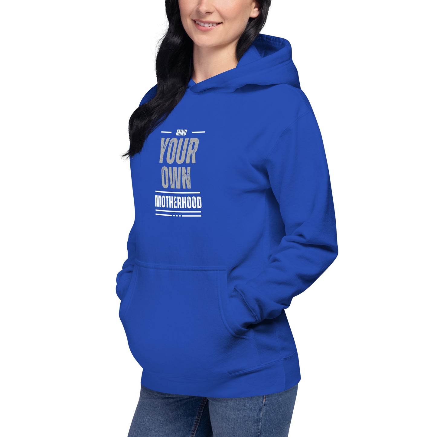 Mind Your Own Motherhood Unisex Hoodie