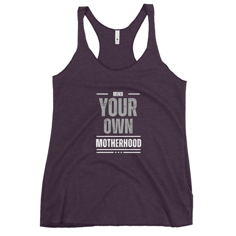 Mind Your Own Motherhood Racerback Tank