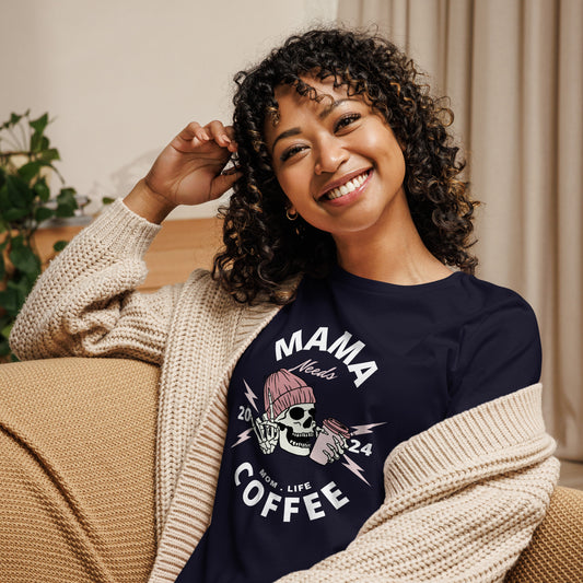 Mama Needs Coffee Relaxed T-Shirt